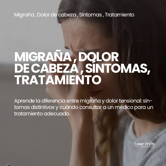 ¿MIGRAÑA U OTRO TIPO DE DOLOR DE CABEZA?, leer más